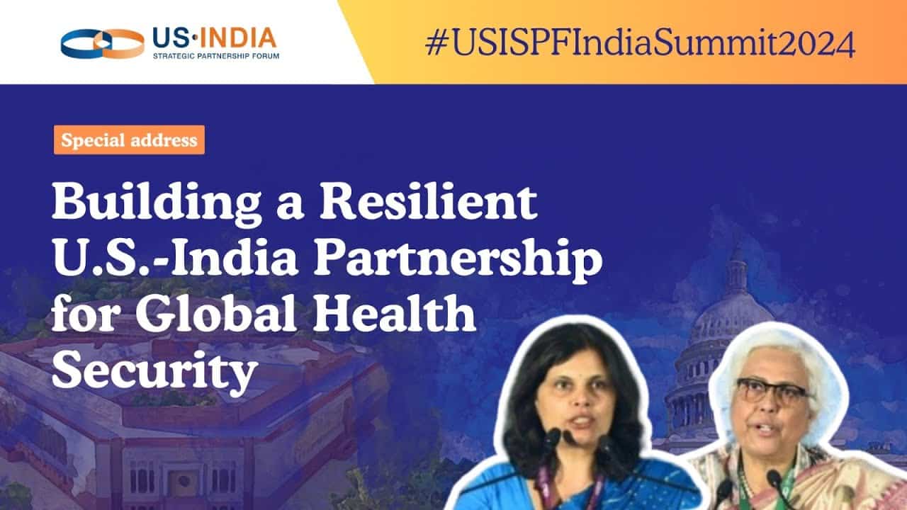 Building a Resilient US India Partnership for Global Health Security