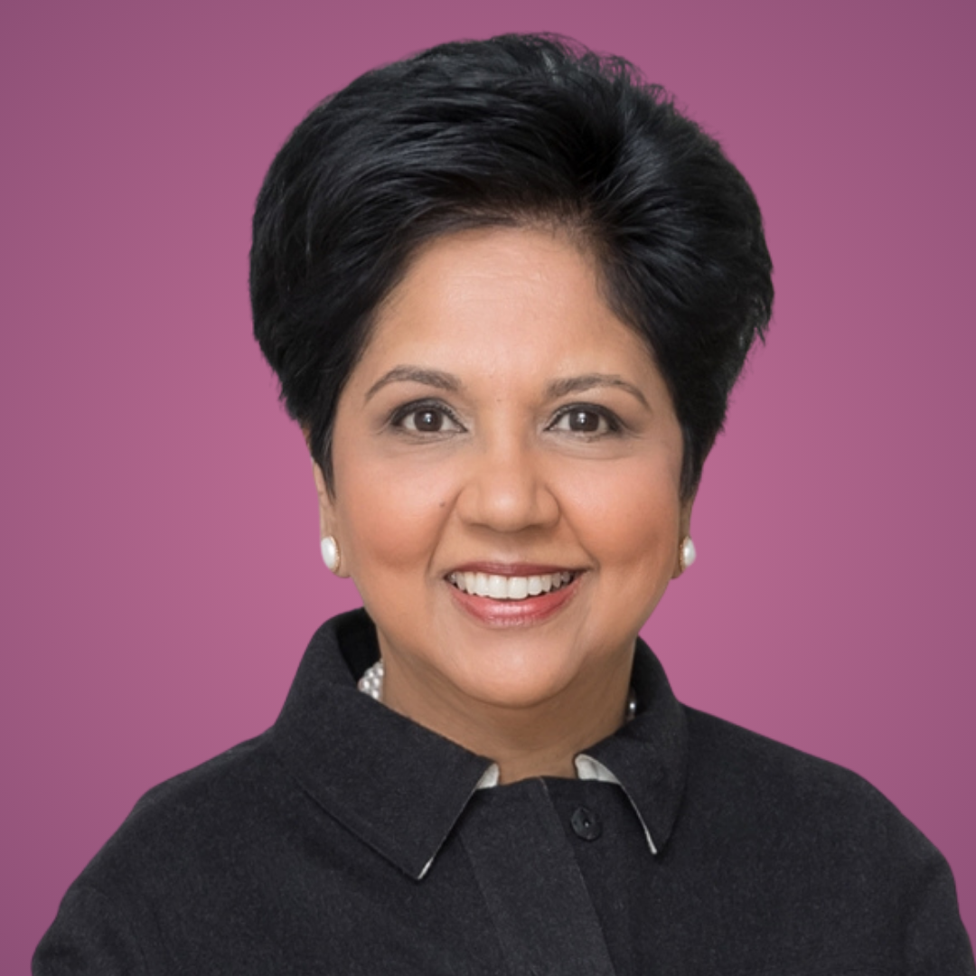 Indra Nooyi Former Chairman and CEO, PepsiCo